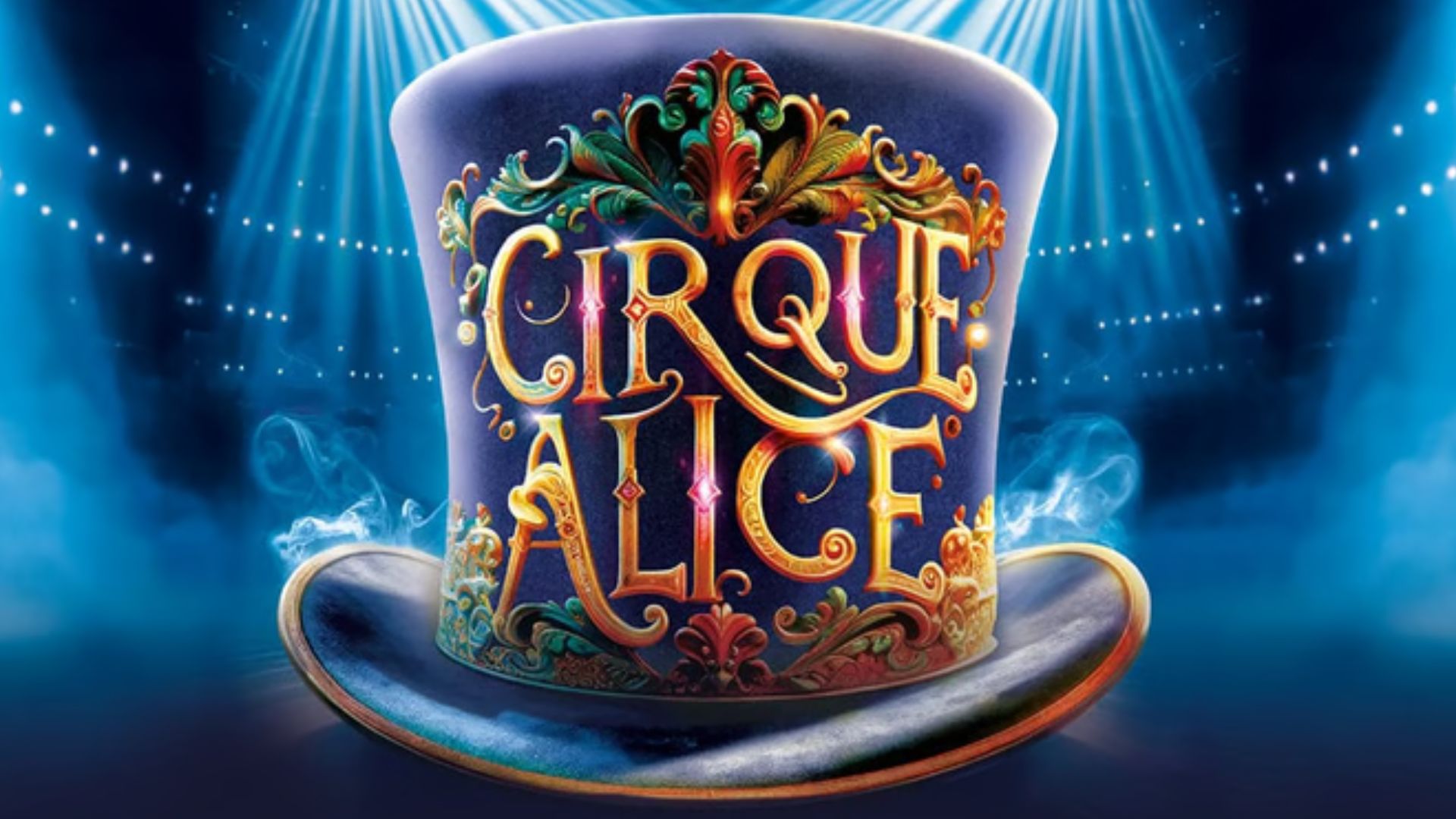 Step into magical ‘Wonderland’ as Cirque Alice reimagines Lewis Carroll’s classic adventures with breathtaking twists and astonishing, gravity-defying feats. Image courtesy of London Theatre Direct. A poster of a dark blue top hat with 'Cirque Alice' embossed in gold, with a dark blue stage background and smoke